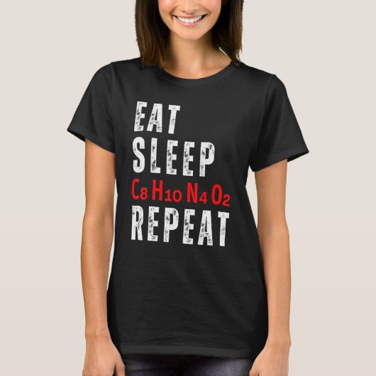 T-shirt Eat Sleep C8H10N4O2 Repeat Caffeine Molecule (Devant)