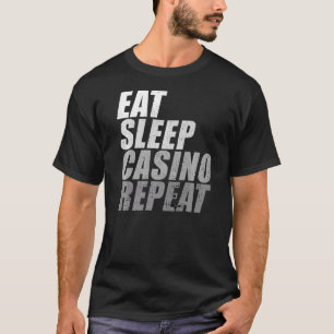 T-shirt Eat Sleep Casino Repeat Poker Dealer