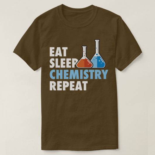 T-shirt Eat Sleep Chemistry Repeat Science Student Chemist (Design devant)