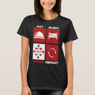 T-shirt Eat Sleep Chess Répéter Compétences Déplacer King 