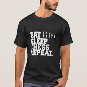 T-shirt Eat Sleep Chess Répéter Joueur d'échecs