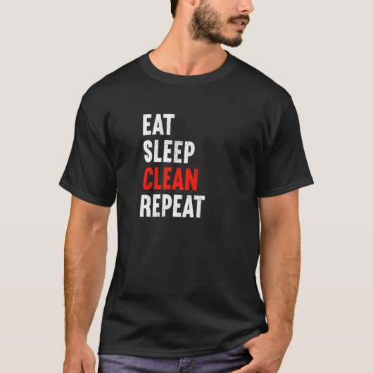 T-shirt Eat Sleep Clean Repeat Janitor Caretaker Cleaner   (Devant)
