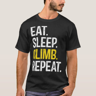 T-shirt Eat Sleep Climb Repeat Climbing Climbing Classic T