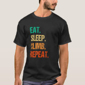 T-shirt Eat Sleep Climb Repeat Rock Boulder Bouldering Roc (Devant)