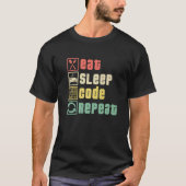 T-shirt Eat Sleep Code Repeat Coder Programmer Logiciel De (Devant)