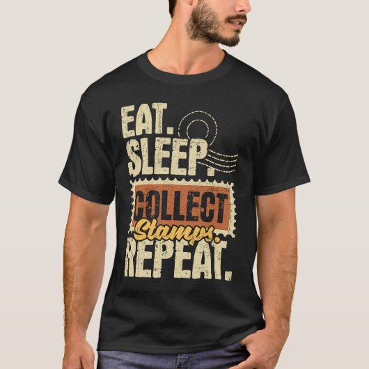 T-shirt Eat Sleep Collect Stamps Repeat Philatelist Posta (Devant)