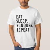 T-SHIRT EAT. SLEEP. CONQUER. REPEAT. (Devant)