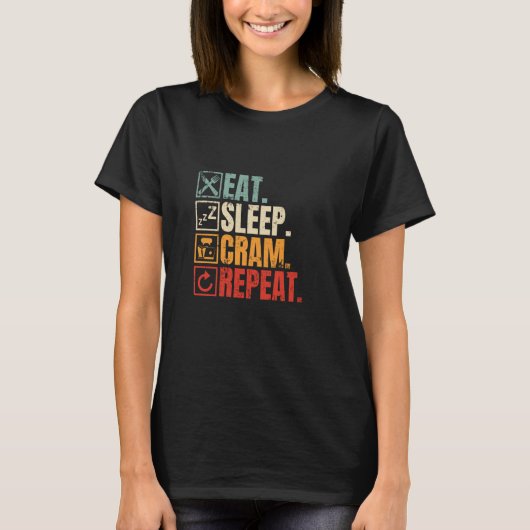 T-shirt Eat Sleep Cram Repeat Funny Test Day For Students  (Devant)