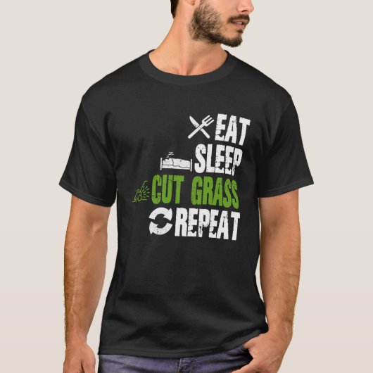 T-shirt Eat Sleep Cut Grass Repeat Landscaping Landscaper  (Devant)