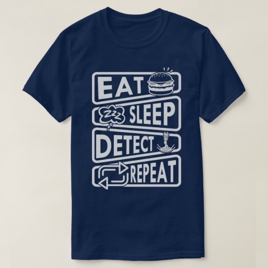 T-shirt Eat Sleep Détection Répéter Métal Détection Drôle (Design devant)