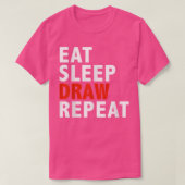 T-shirt Eat sleep draw repeat funny artist (Design devant)