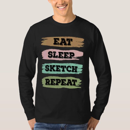 T-shirt Eat Sleep Draw Repeat Sketching Love (Devant)