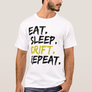 T-shirt Eat Sleep Drift