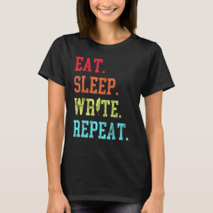 T-shirt Eat Sleep Écrire Répéter Écrire Écrire Auteur