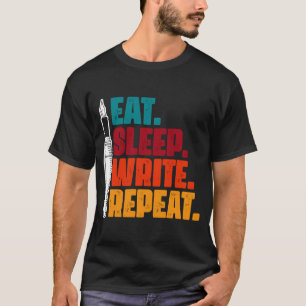 T-shirt Eat Sleep Écrire Répéter Écrire Écrire Auteur