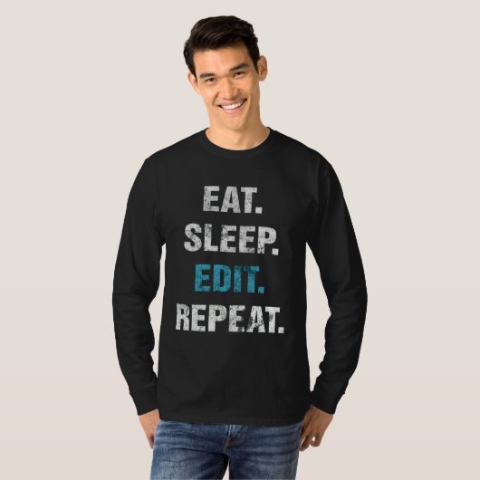 T-shirt Eat Sleep Edit Repeat (Devant entier)