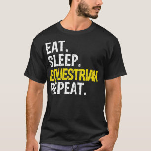 T-shirt Eat Sleep Equestrian Repeat Ride Horses