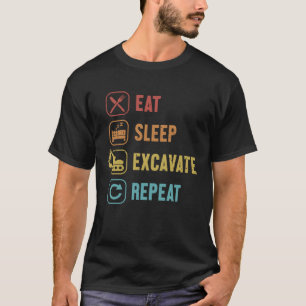 T-shirt Eat Sleep Excavate Répéter Chargeur Backhoe Excava