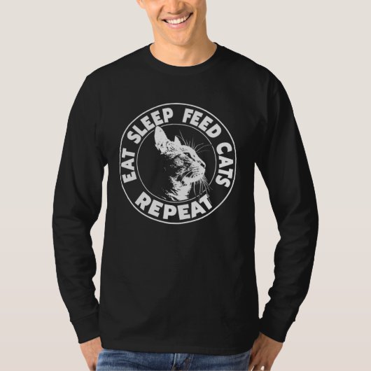 T-shirt Eat Sleep Feed Cats Repeat Cat (Devant)