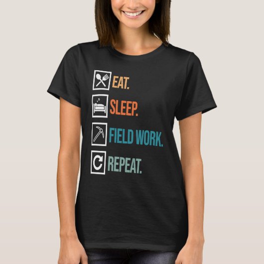 T-shirt Eat Sleep Field Work Geologist Geology Collector G (Devant)