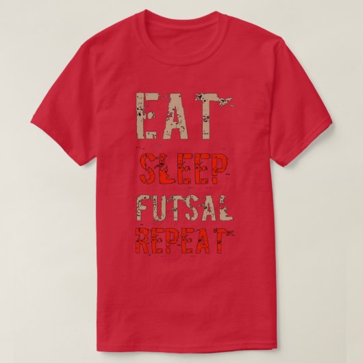 T-shirt Eat Sleep Futsal Repeat 30 (Design devant)
