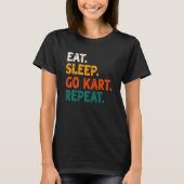 T-shirt Eat Sleep Go Kart Repeat Go Kart Racing 2 (Devant)