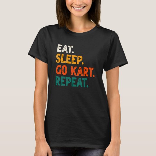 T-shirt Eat Sleep Go Kart Repeat Go Kart Racing 2 (Devant)