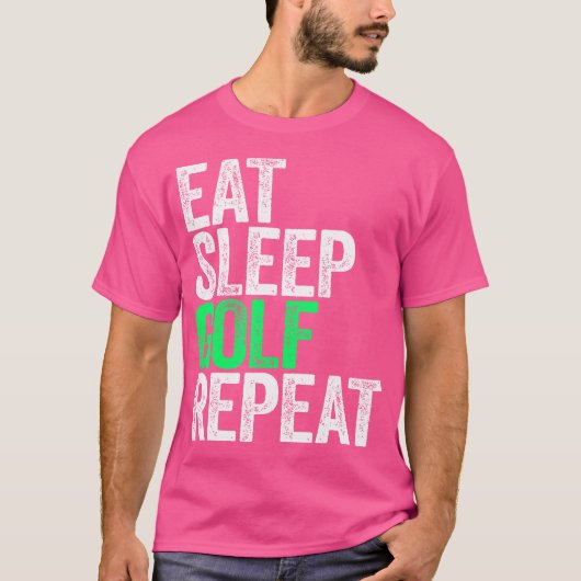 T-shirt Eat Sleep Golf Repeat Golfer (Devant)