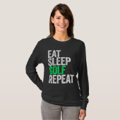 T-shirt Eat Sleep Golf Repeat Sport Jeu (Devant entier)