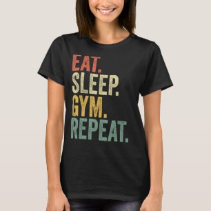 T-shirt Eat Sleep Gym Répéter Retro Entraînement Vintage
