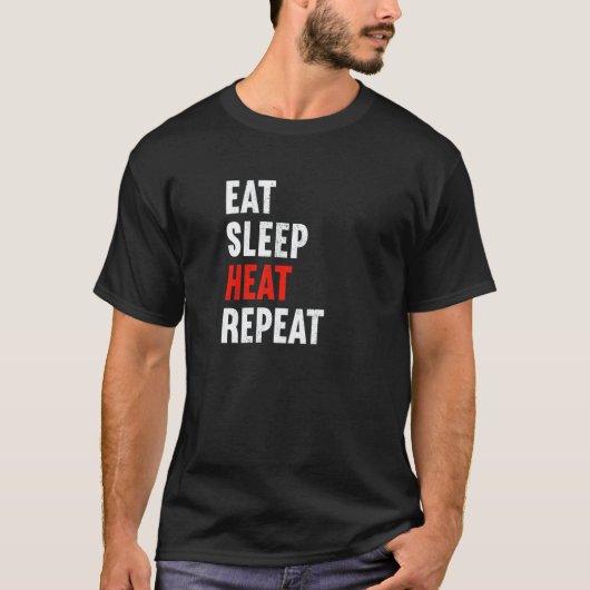 T-shirt Eat Sleep Heat Repeat Heating Engineer Plumber Pip (Devant)