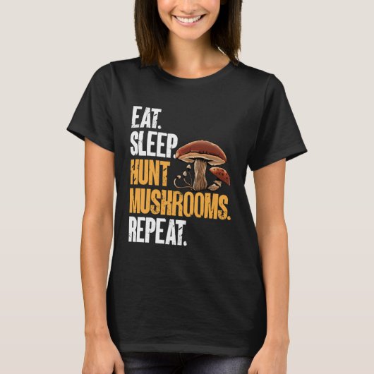 T-shirt Eat Sleep Hunt Mushrooms Morel Hunter Foraging (Devant)