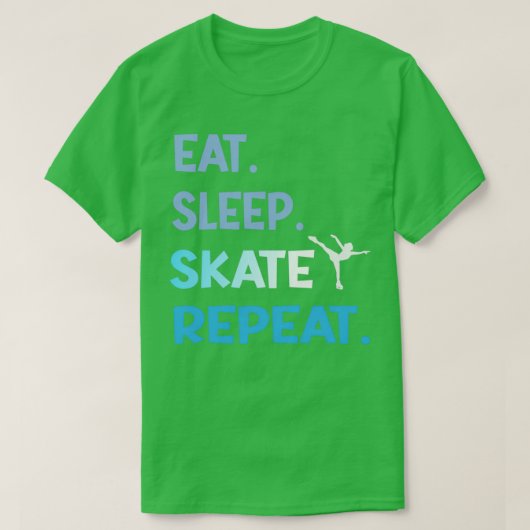 T-shirt Eat Sleep Ice Skating Dance Figure Unlimited Repea (Design devant)