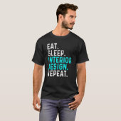 T-shirt Eat Sleep Interior Repeat  Interior Designer 1 (Devant entier)