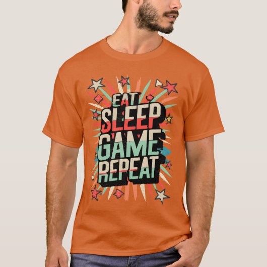 T-shirt Eat Sleep Jeu Répéter drôle dire drôle (Devant)