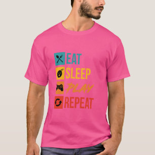 T-shirt Eat Sleep Jouer à répétition jeu vidéo