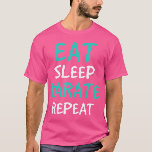 T-shirt Eat Sleep Karate Repeat Shirt - Funny Karate Shirt