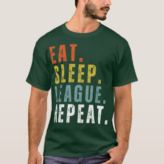 T-shirt Eat Sleep League Répéter Sports Jeu Jeu 1