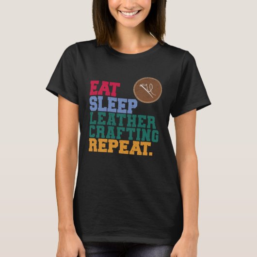 T-shirt Eat Sleep Leather Crafting Repeat Leather Craftsma (Devant)