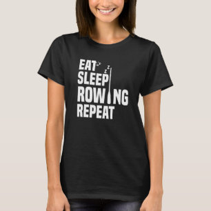 T-shirt Eat Sleep Loves Rowing Repeat Rowing Boat