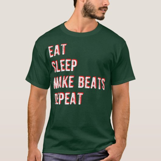 T-shirt Eat Sleep Make Beats Repeat Funny Beatmaker (Devant)
