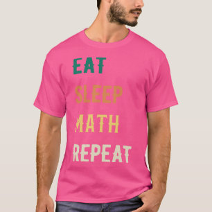 T-shirt Eat Sleep Math Repeat