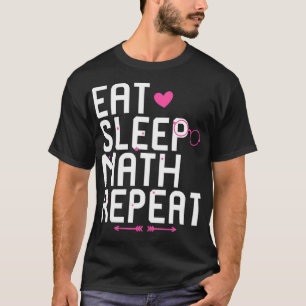 T-shirt Eat Sleep Math Repeat Homeschooled Student Equatio