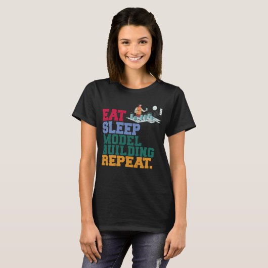 T-shirt Eat Sleep Model Building Repeat Model Builder Arch (Devant entier)