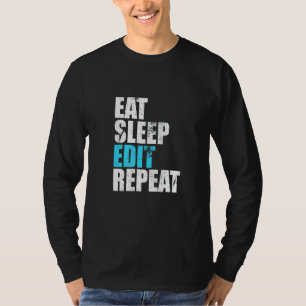 T-shirt Eat Sleep Modifier Répéter Funny Editeurs Vidéo Cr