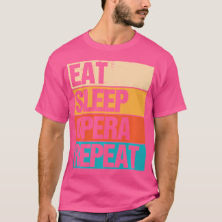T-shirt Eat Sleep Opéra Répéter Chanteur Lover Retro Vinta