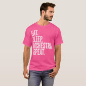 T-shirt Eat Sleep Orchestra Repeat Funny Orchestra (Devant entier)