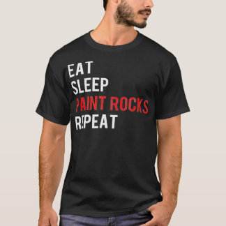 T-shirt Eat Sleep Paint Rocks Repeat Funny Rock Painting 