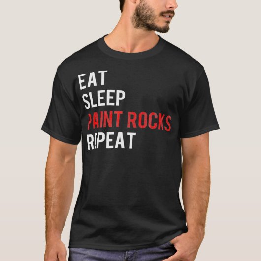 T-shirt Eat Sleep Paint Rocks Repeat Funny Rock Painting  (Devant)
