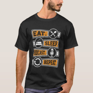 T-shirt Eat Sleep Podcast Répéter Podcaster Podcasting Str
